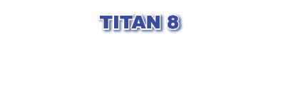 TITAN 8